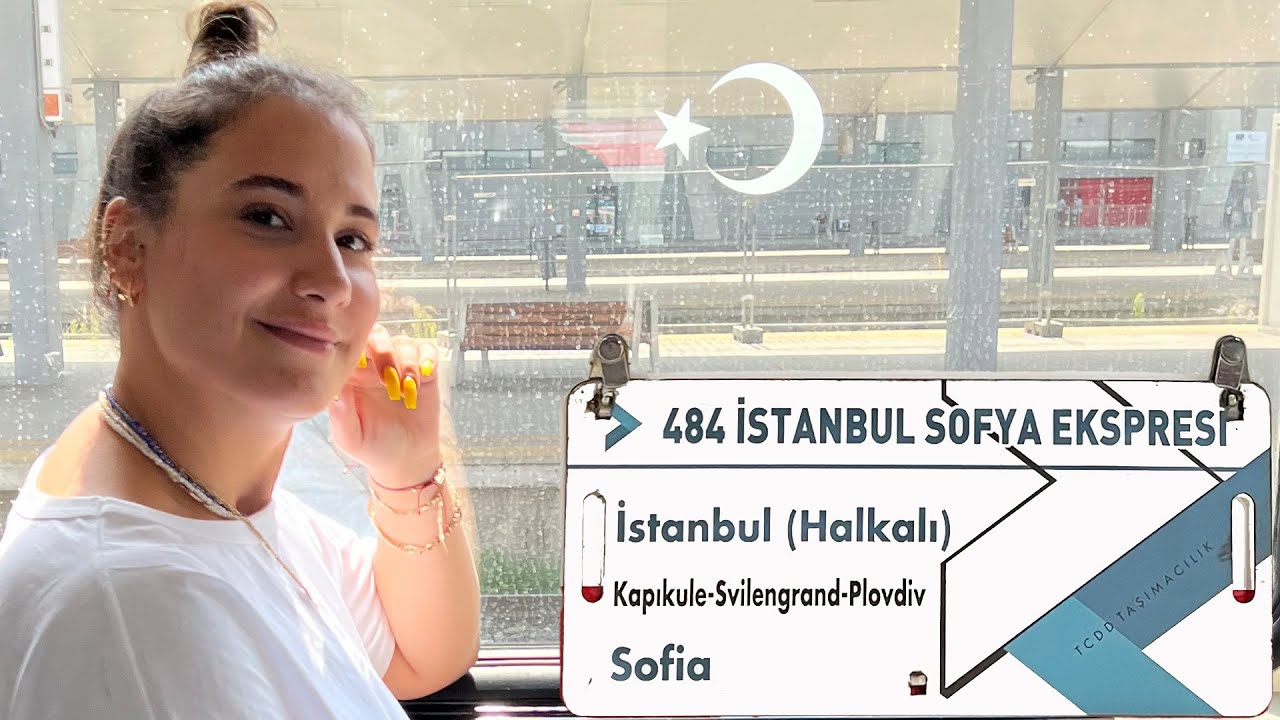 Sofya Ekspresi Hakkında Her Şey - 18 Saatlik Yolculuk 🥵