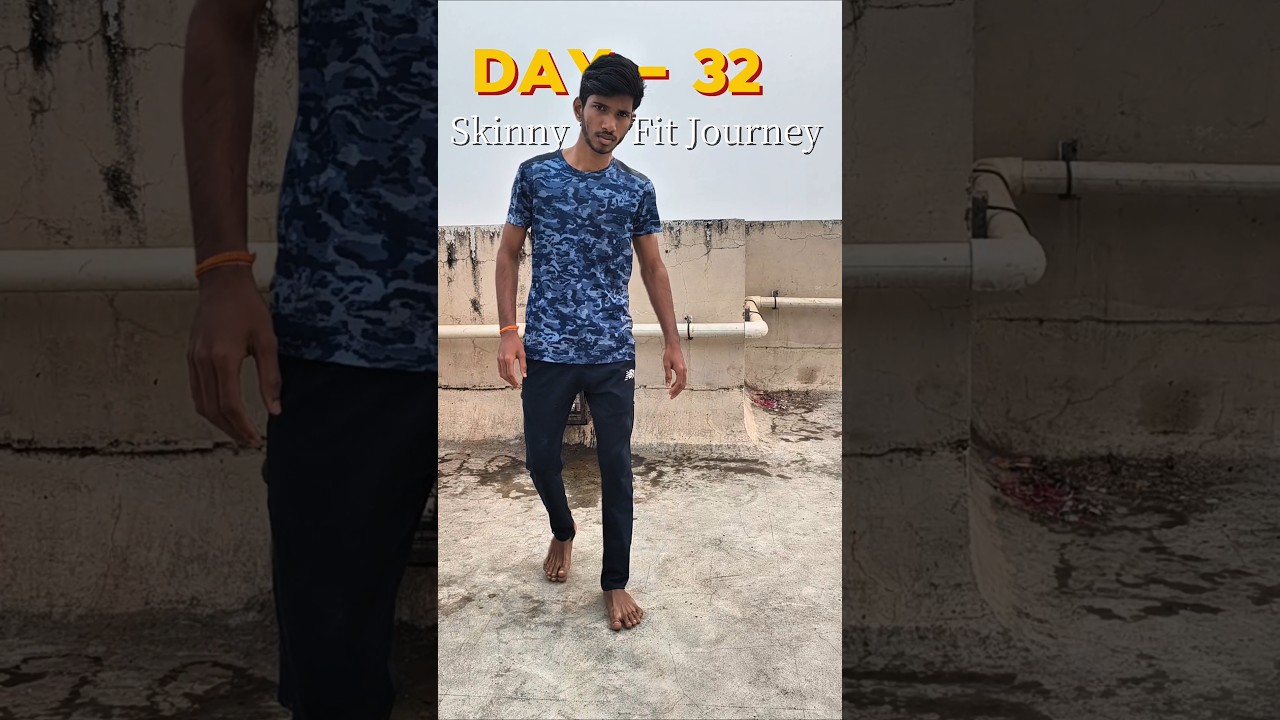 Day-32 Of Skinny To Fit Journey| 