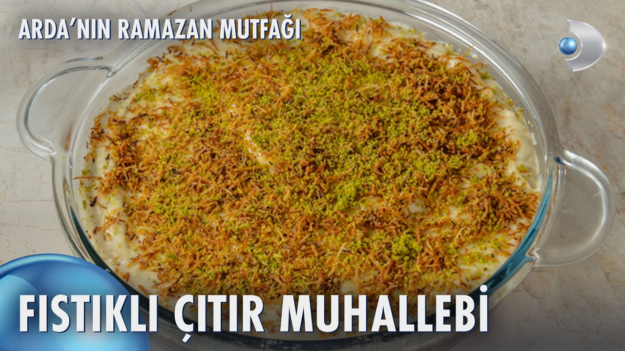 Fıstıklı Çıtır Muhallebi | Arda'nın Ramazan Mutfağı 20. Bölüm