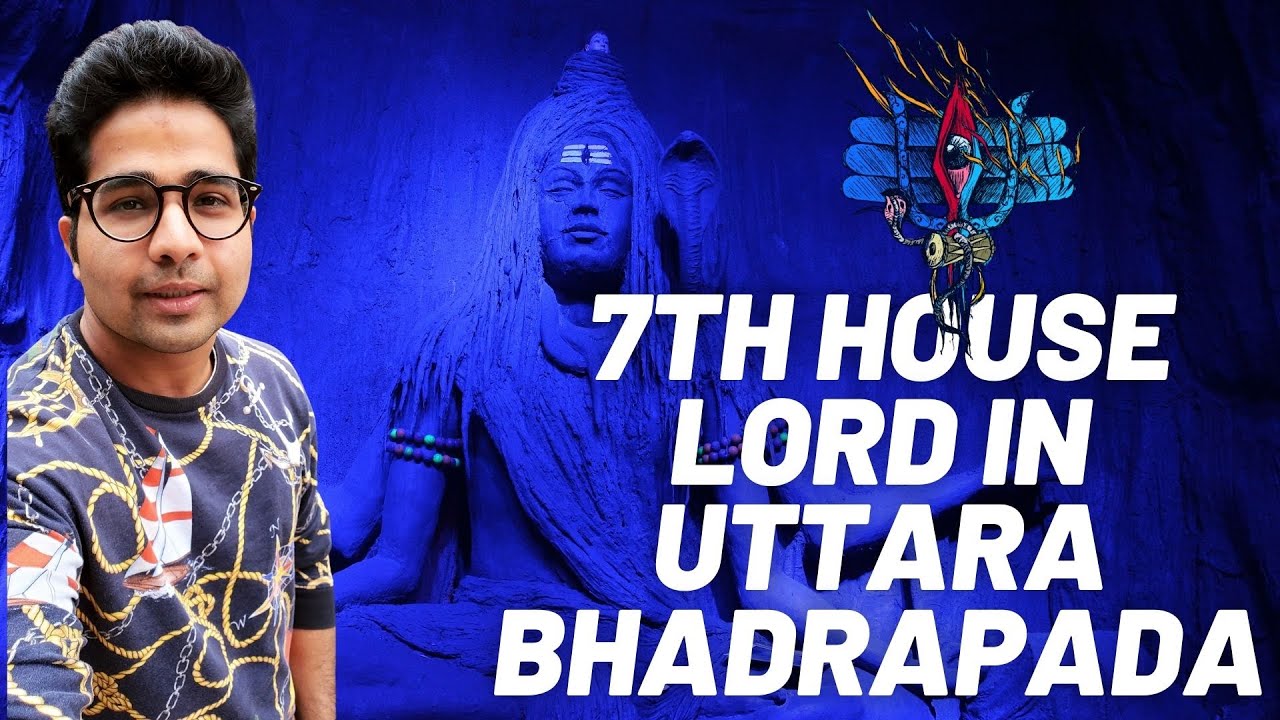 7th House Lord in Uttara Bhadrapada Nakshatra- Personality traits Strength & Weakness of your Spouse
