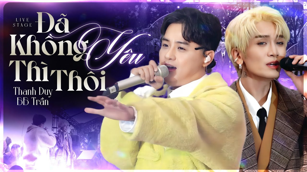 Đã Không Yêu Thì Thôi -- THANH DUY & BB TRẦN Cover Bản  Hit Của "Chị Đẹp" MINH TUYẾT Đầy Ấn Tượng