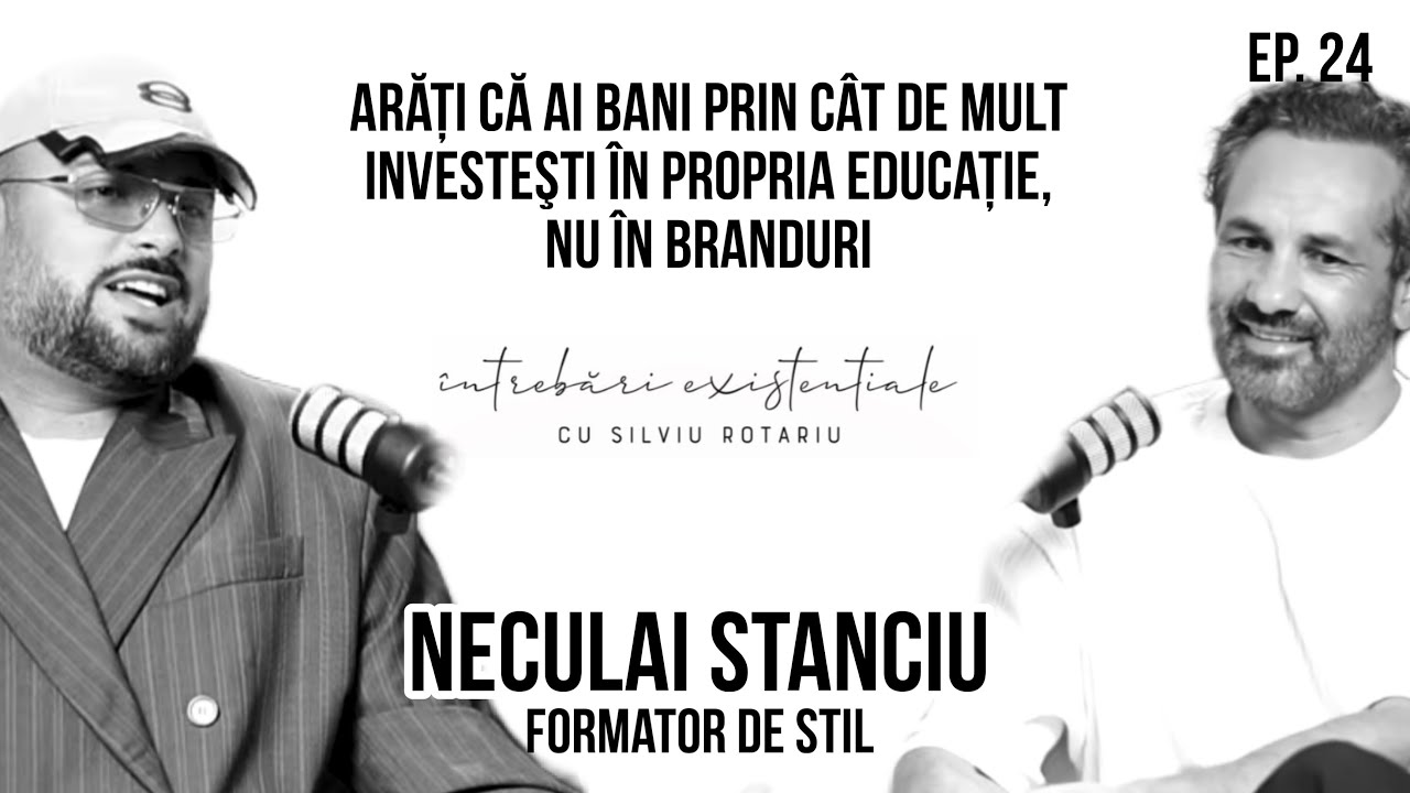 Arăți că ai bani prin cât de mult investeşti în educație, nu în branduri | Neculai Stanciu