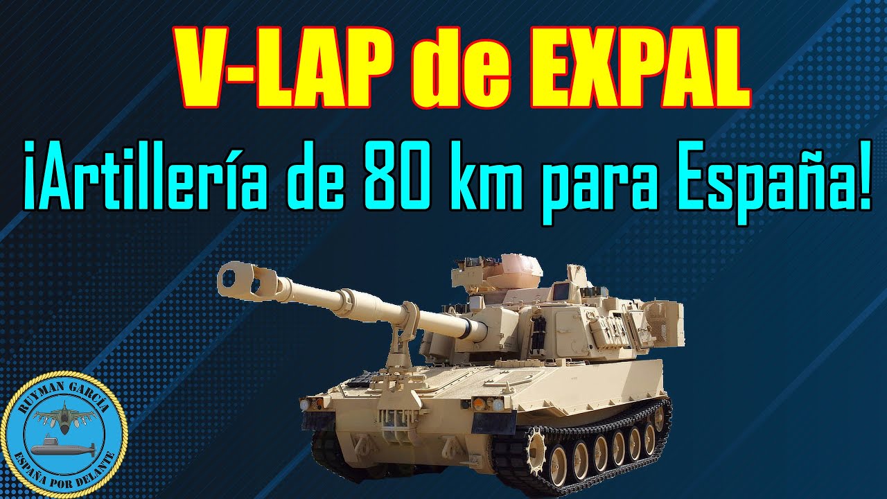 V-LAP de EXPAL ¡ARTILLERÍA de 80KM para ESPAÑA!