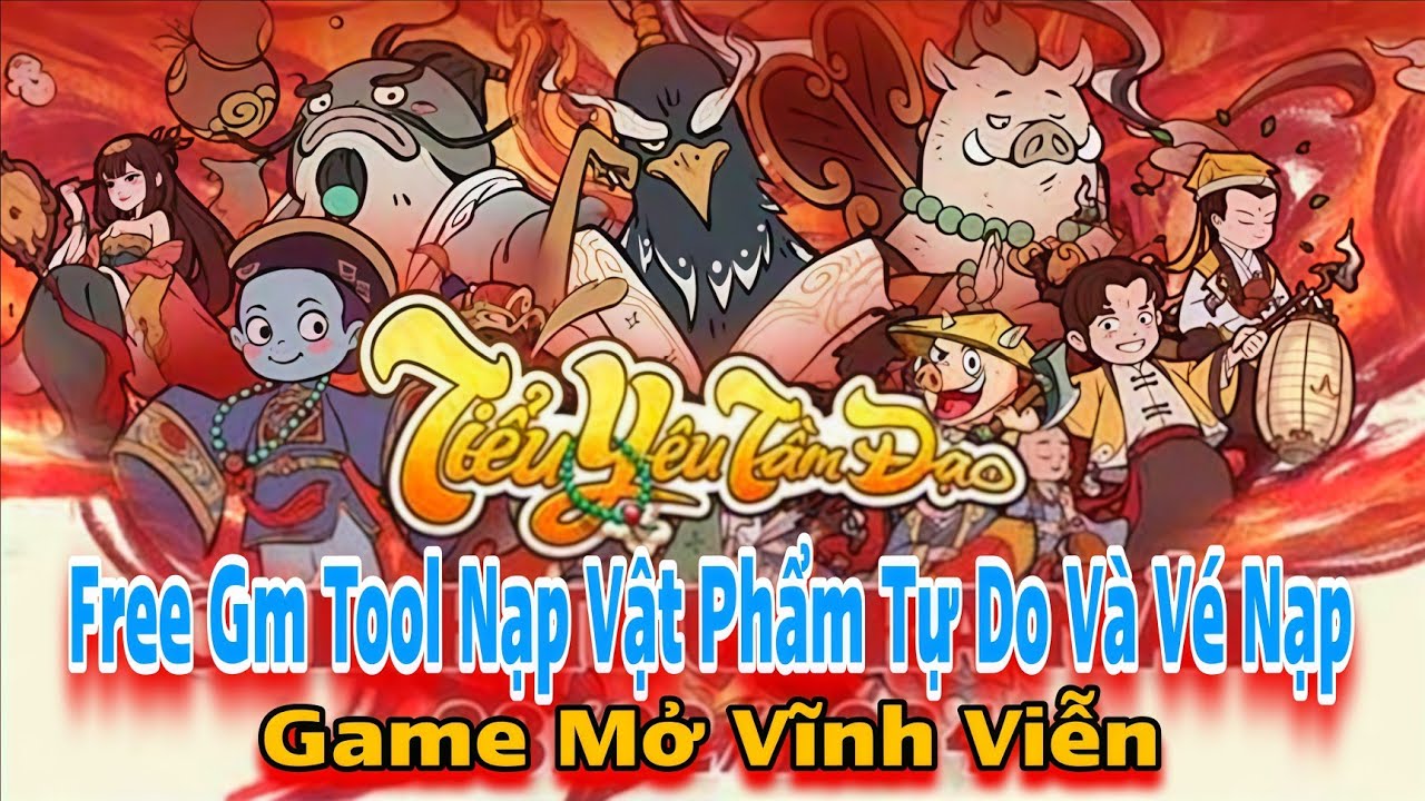 Tiểu Yêu Tầm Đạo - Game Lậu Miễn Phí TOOL GM Tự Lấy Vật Phẩm Và Vé Nạp Không Giới Hạn Vĩnh Viễn