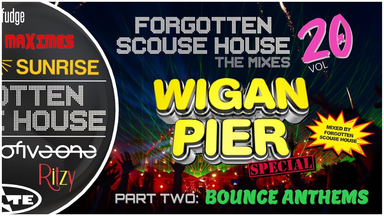 THE MIXES | Volume 20: Wigan Pier Special - Part 2: Bounce Anthems