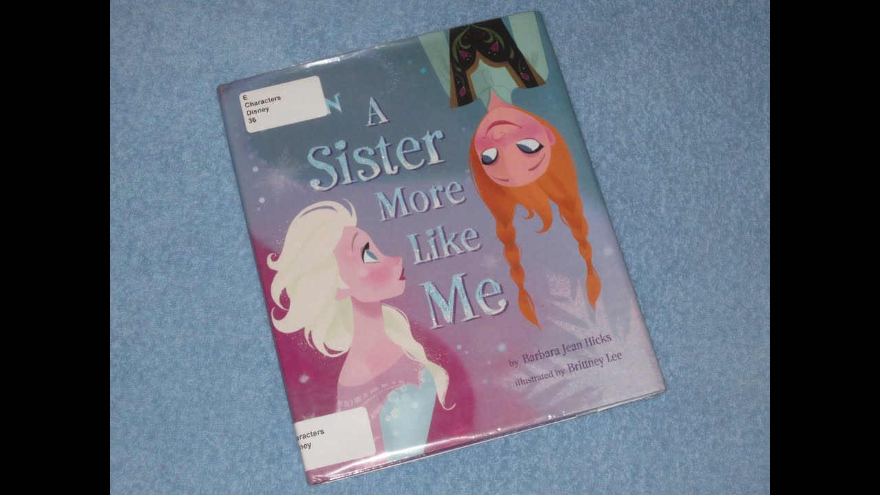 Disney Frozen ~ A Sister More Like Me Children's Read Aloud Story Book For Kids