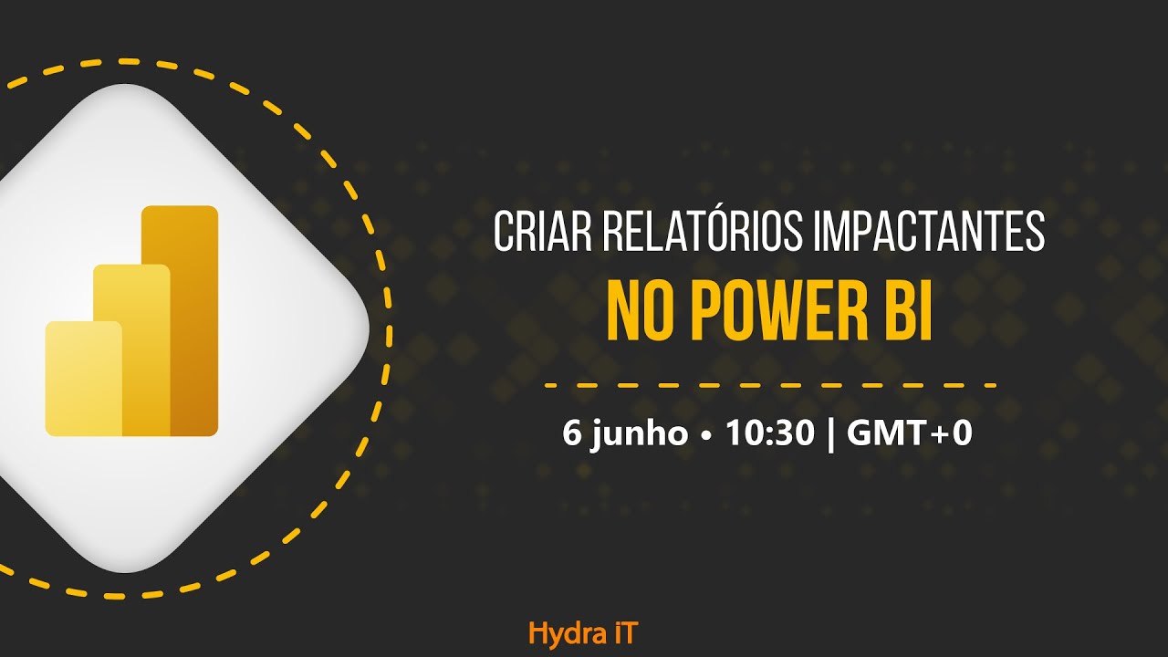Criar relatórios impactantes no Power BI