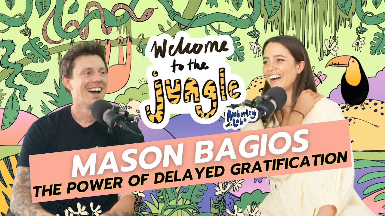 THE POWER OF DELAYED GRATIFICATION WITH MASON BAGIOS