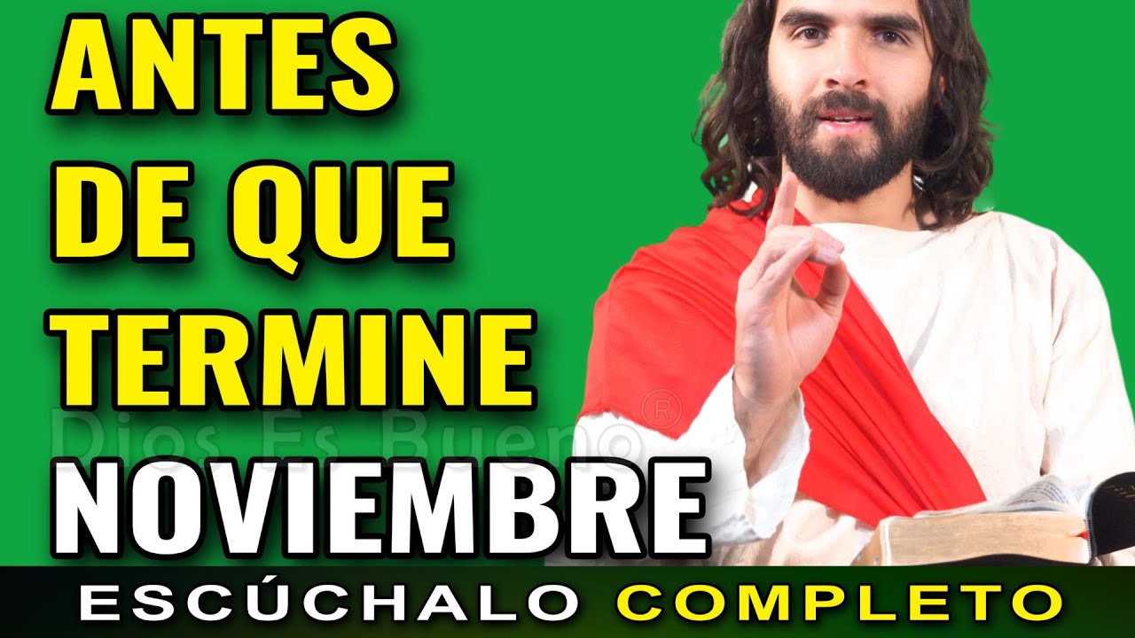 Dios te dice hoy: grita amén porque antes de que termine noviembre verás hecho tu milagro