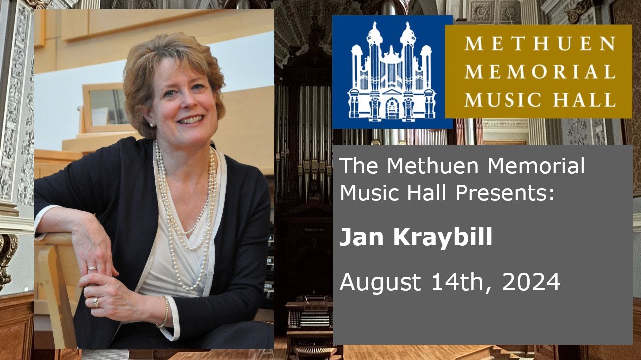 Jan Kraybill - Organ Concert - August 14th, 2024
