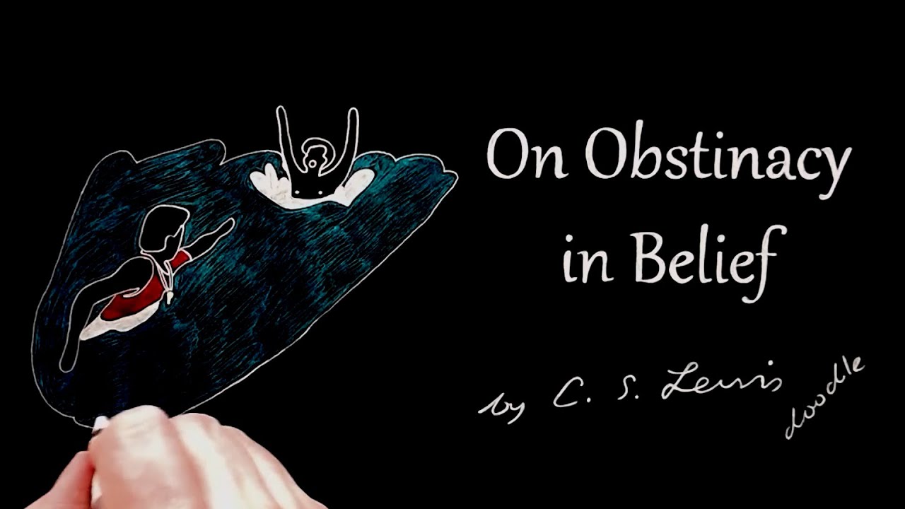 On Obstinacy in Belief by C.S. Lewis Doodle