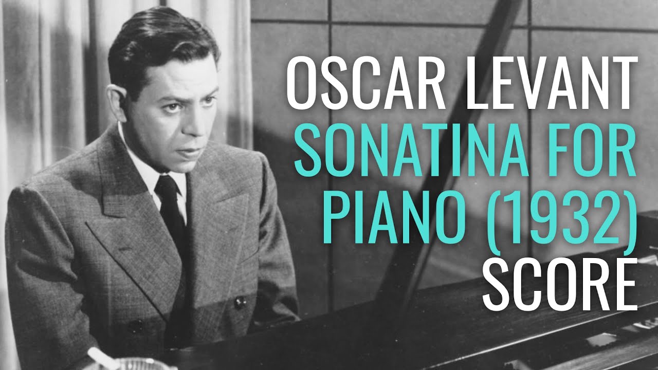 Oscar Levant: Piano Sonatina (4K Study Score)