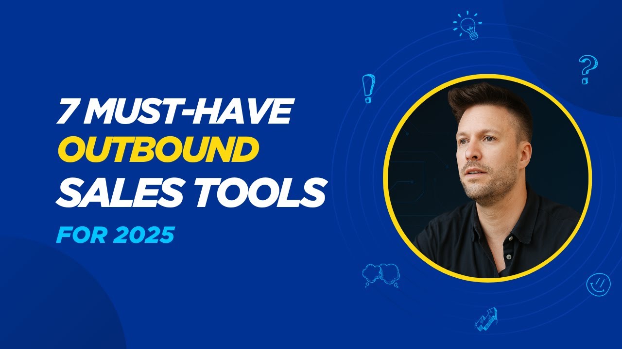 7 Must-Have Outbound Sales Tools for 2025 | Boost Leads & Close More Deals!