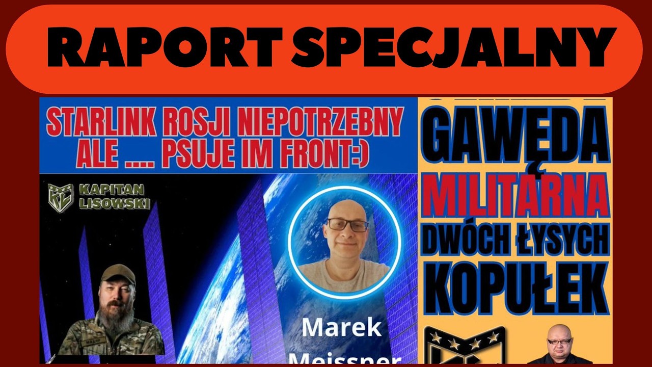 Raport Specjalny Gawęda Militarna dw&oacute;ch łysych kopułek  Kapitan Lisowski i Marek Meissner