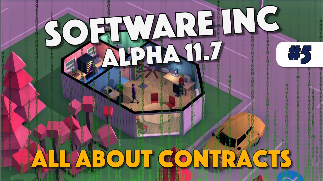 Software Inc (Alpha 11.7) - All About Contracts - Episode 5