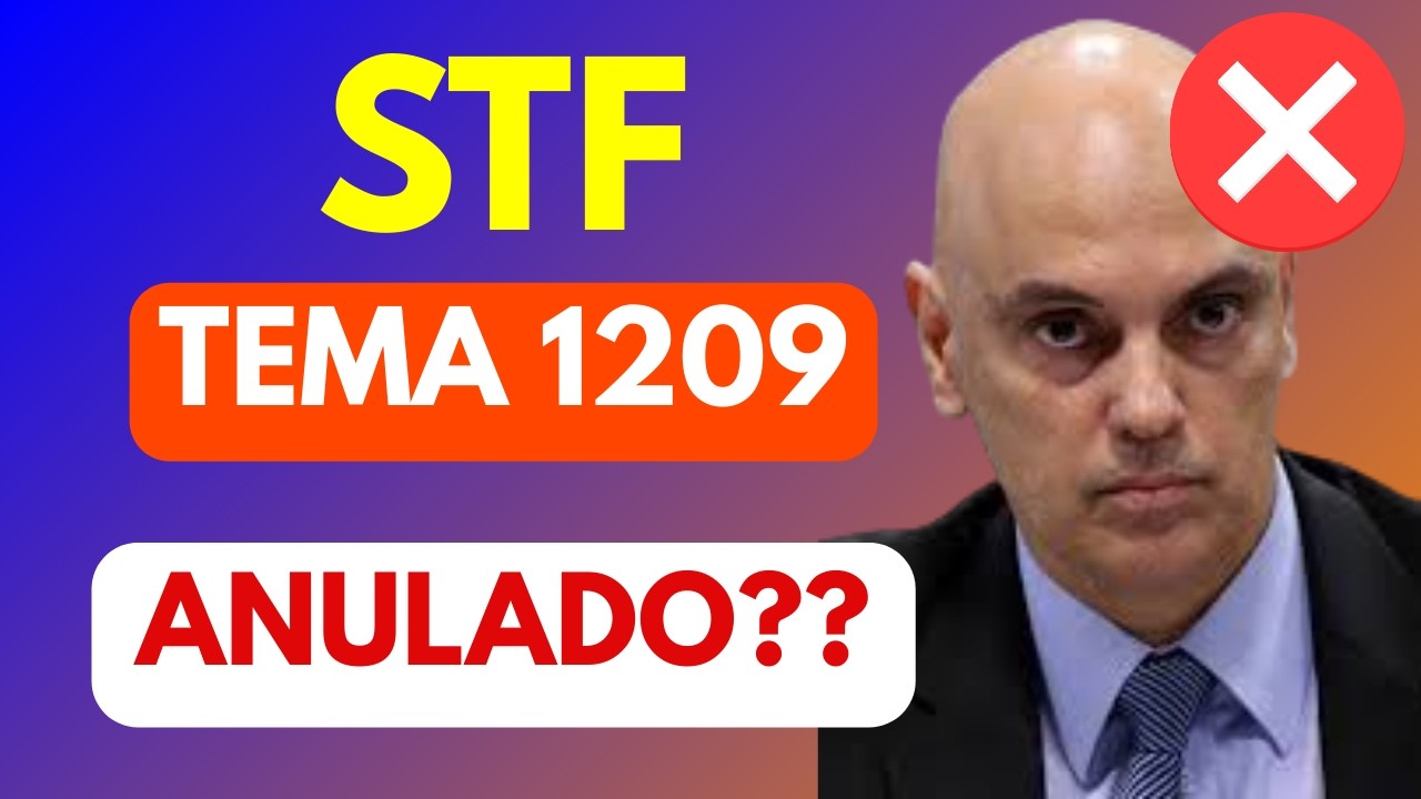TEMA 1209 ANULADO? POSSIVEL IMPEACHMENT DE ALEXANDRE DE MORAES PODE FAVORECER OS VIGILANTES?