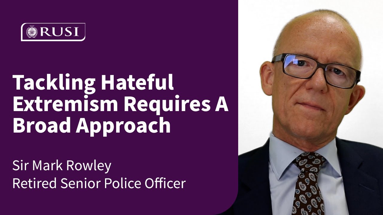Sir Mark Rowley: Tackling Hateful Extremism Requires A Broad Approach | 9/11 Twenty Years On