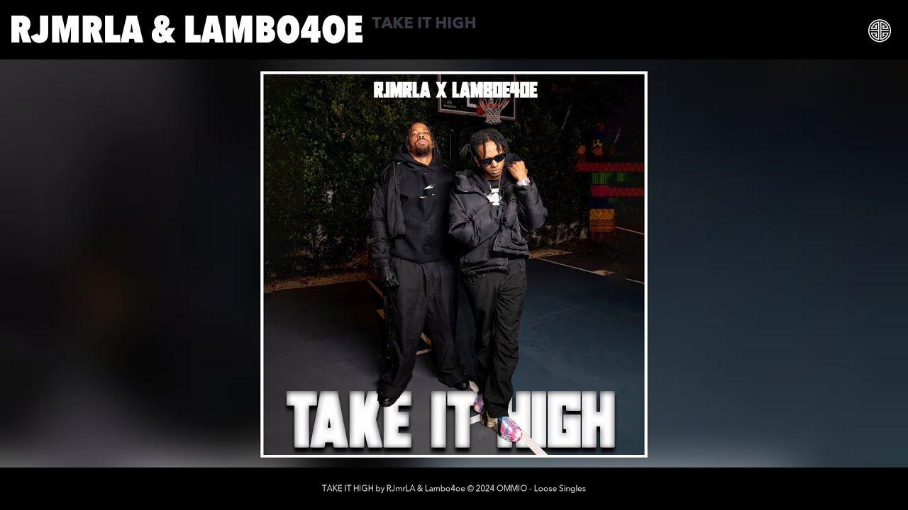 RJmrLA & Lambo4oe - TAKE IT HIGH (Official Audio)