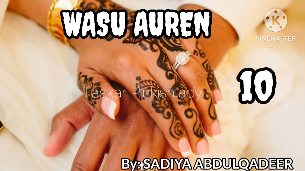 WASU AUREN 10... SU WA SUKA FI LAIFI A ZAMANTAKEWAR AURE NE? MEYASA HAR YAU AKE KASA SAMUN DAIDAITO?