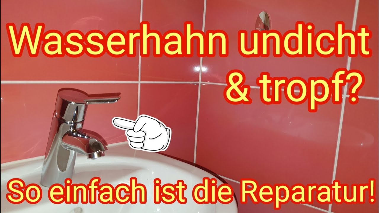 Wasserhahn tropf - ganz einfach reparieren, Mischbatterie/Einhandmischer undicht - Anleitung & Tipps
