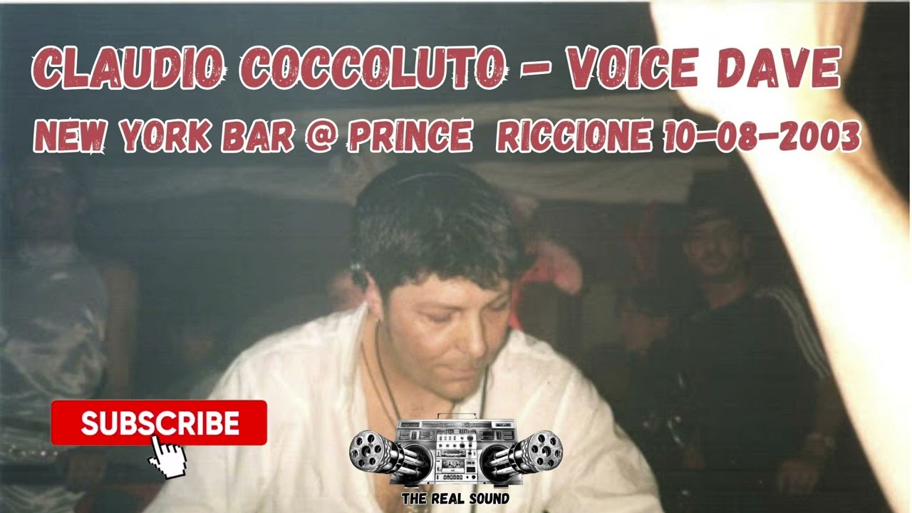 CLAUDIO COCCOLUTO 🎧 Voice DAVE | Live @ New York Bar / Prince Riccione | Summer 2003