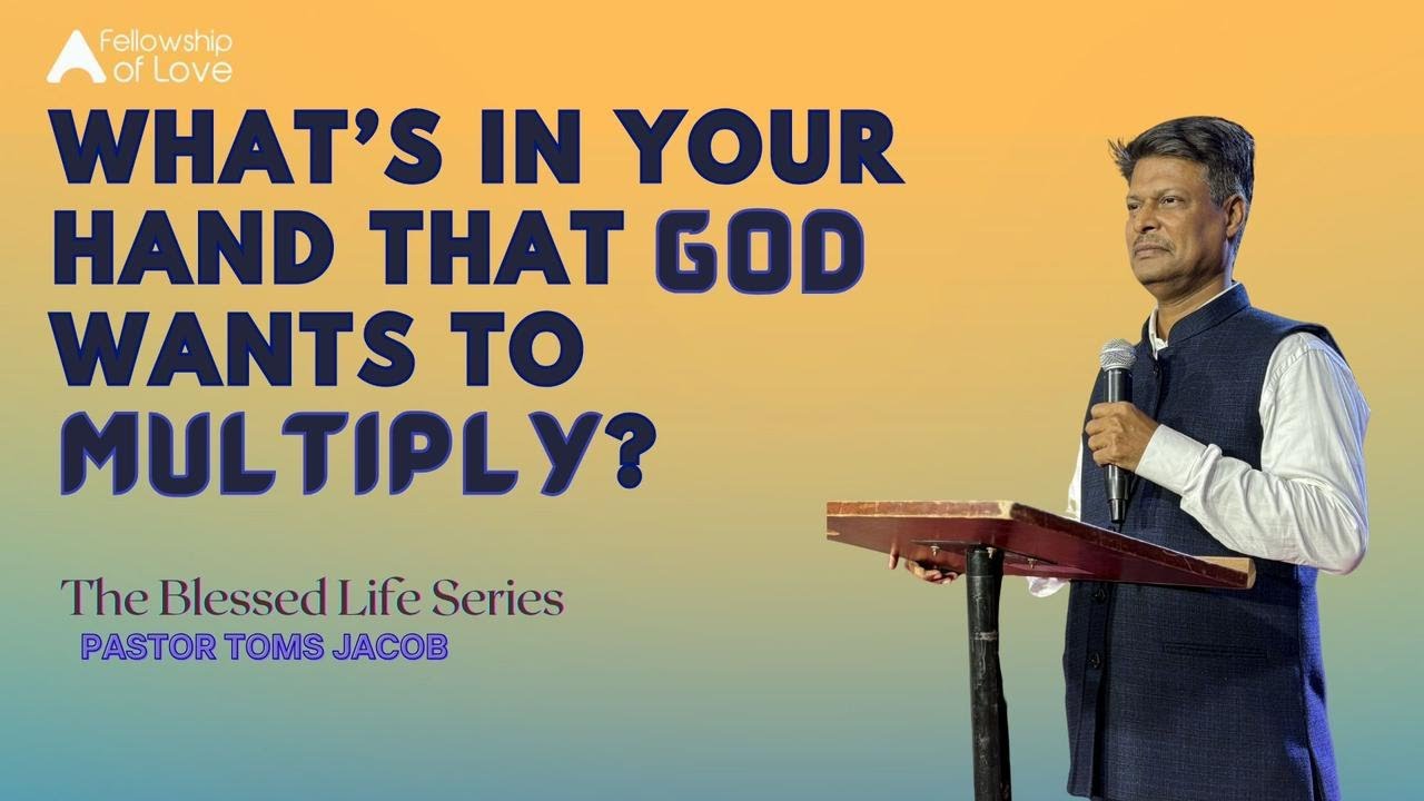 Blessed to Give, Not Just Receive | The Blessed Life Series | Ps Toms Jacob