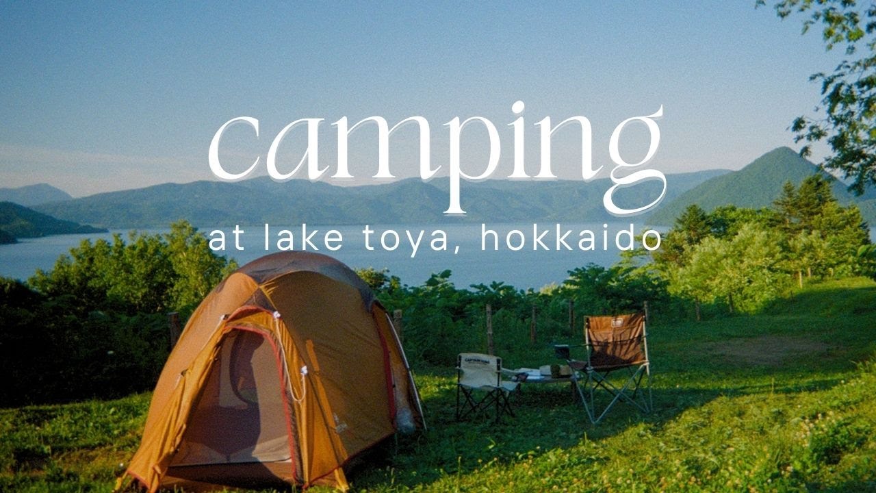 Camping at Lake Toya, Hokkaido | ⛺️ Tsuki no Hikari 月の光キャンプ場