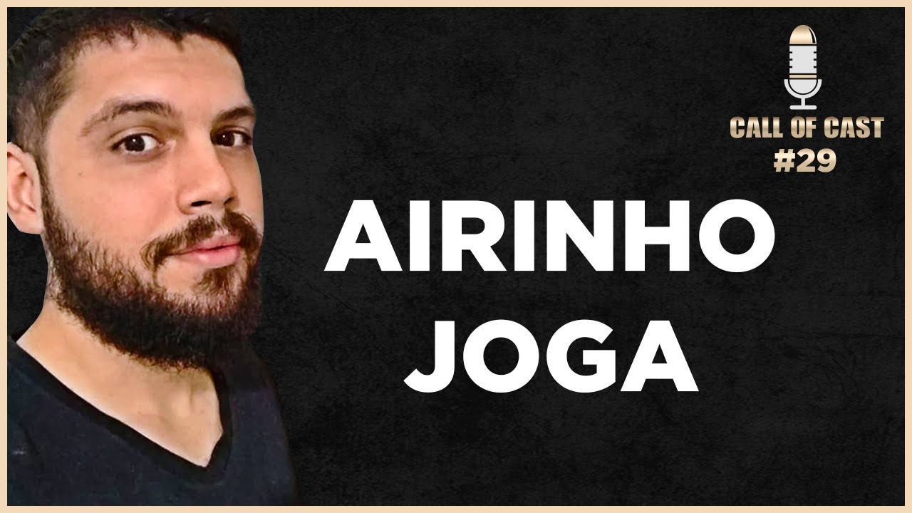 AIRINHO JOGA - Call of Cast #29
