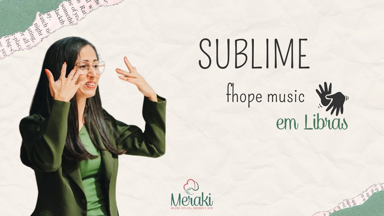 Sublime – Fhop Music | Louvor em Libras #MerakiLibras