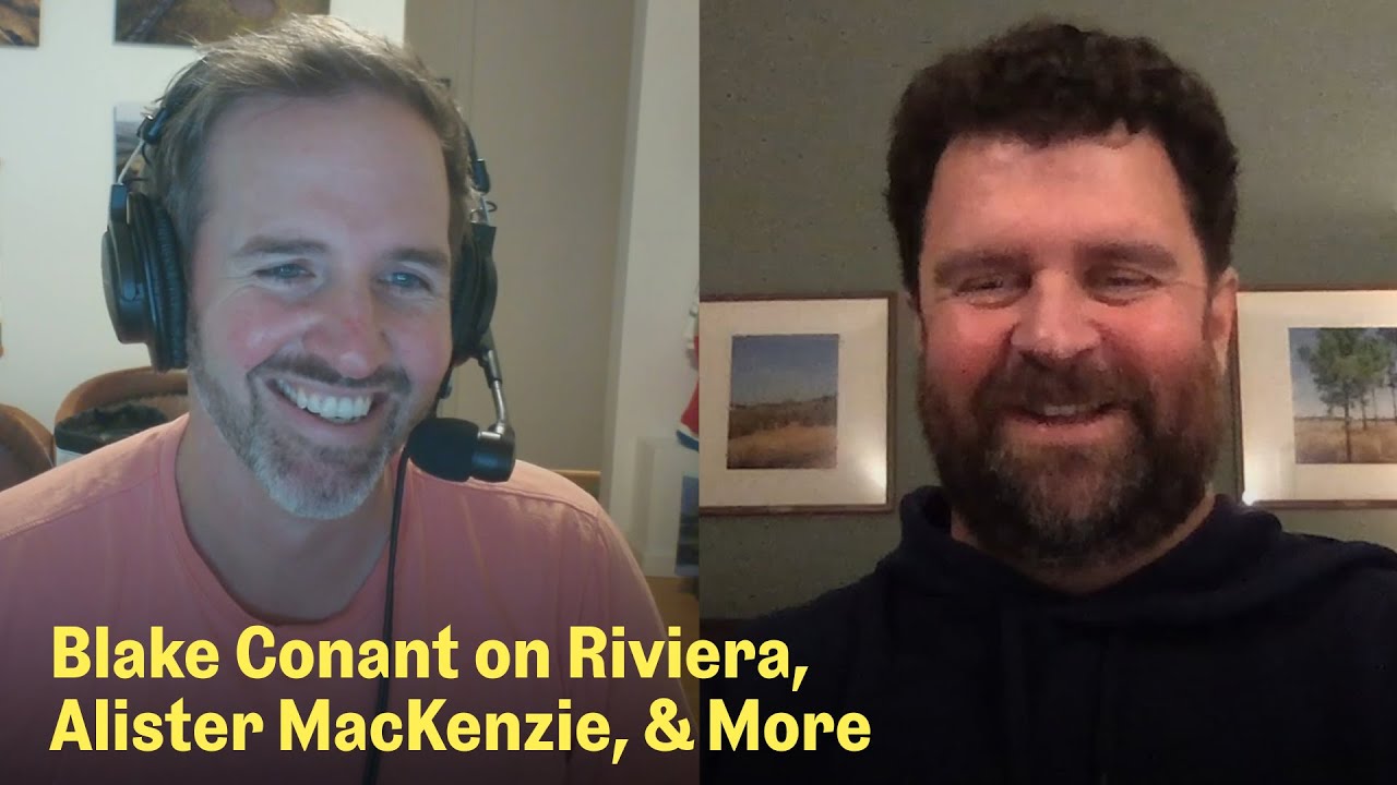Golf Architecture with Blake Conant | The Fried Egg Golf Podcast
