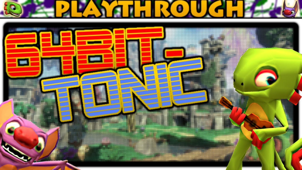 Yooka-Laylee - 64-Bit Tonic 100% Playthrough