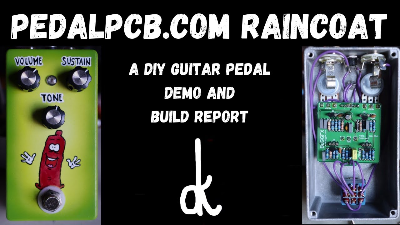 PedalPCB.com Raincoat I A DIY Guitar Pedal Demo and Build Report
