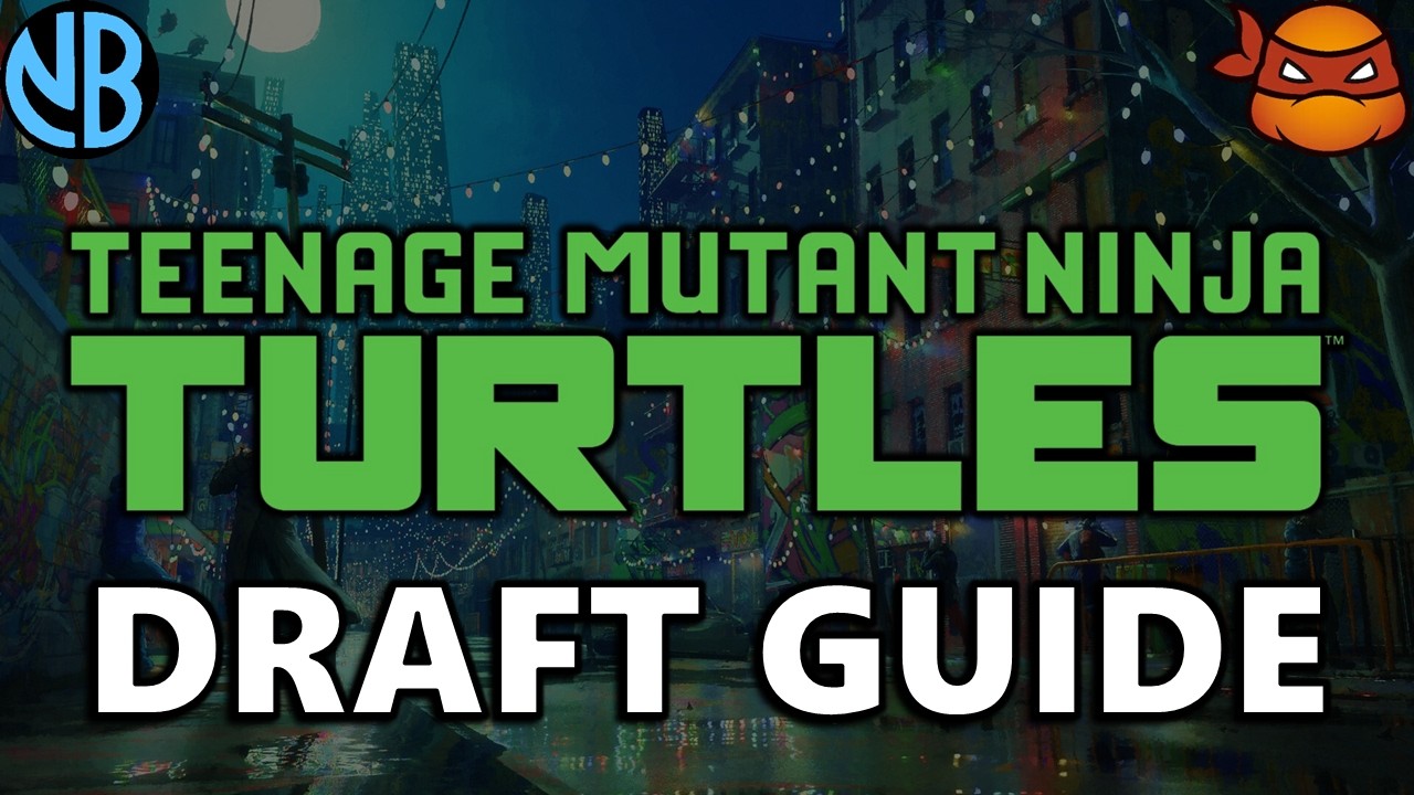 TEENAGE MUTANT NINJA TURTLES DRAFT GUIDE!!! Top Commons, Archetype Overviews, and MORE!!!