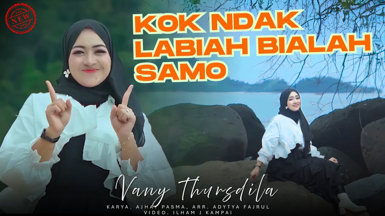Lagu Minang Terbaru 2025 – Vany Thursdila – Kok Ndak Labiah Bialah Samo (Official Music Video)