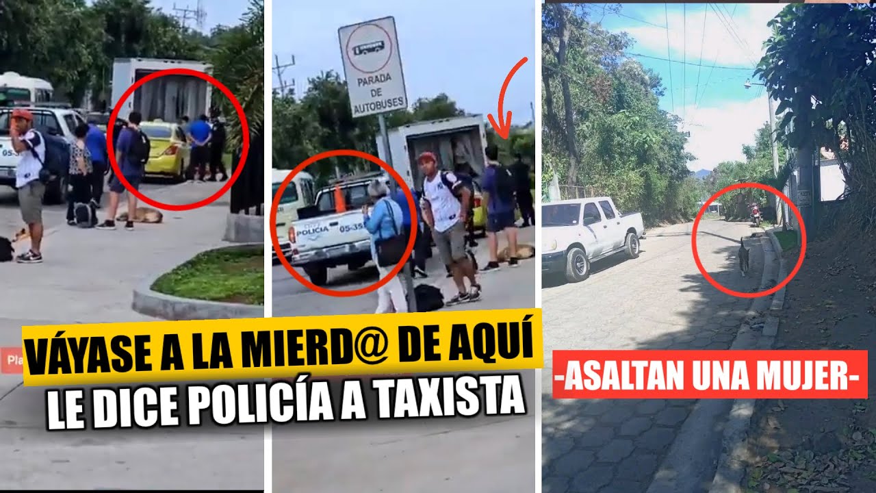 POLIC&Iacute;AS SE AGARRAN CON TAXISTA Y LE DICEN QUE SE VAYA A LA MlERD@ 😱 MUJER DENUNCIA ASALTO