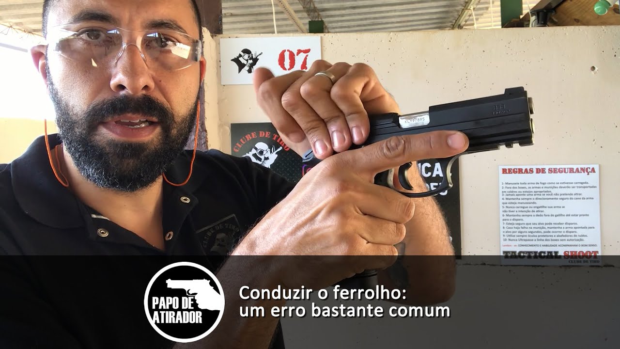 Conduzir o ferrolho: Um erro bastante comum, que pode ser perigoso