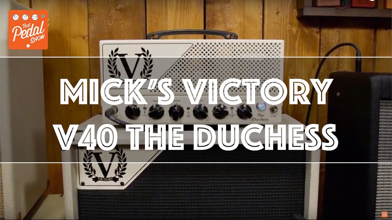 That Pedal Show – Our Guitars & Gear: Mick's Victory V40 The Duchess Head