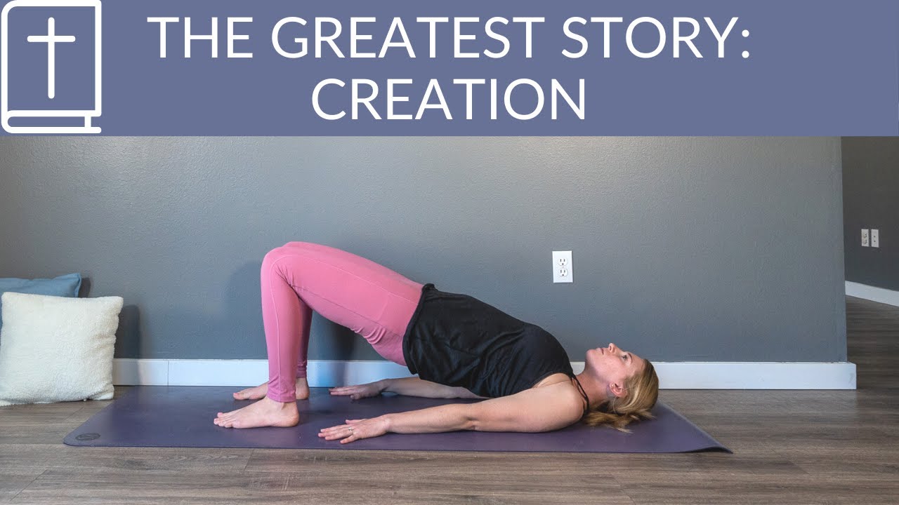 The Greatest Story: Creation | Christian Yoga Series