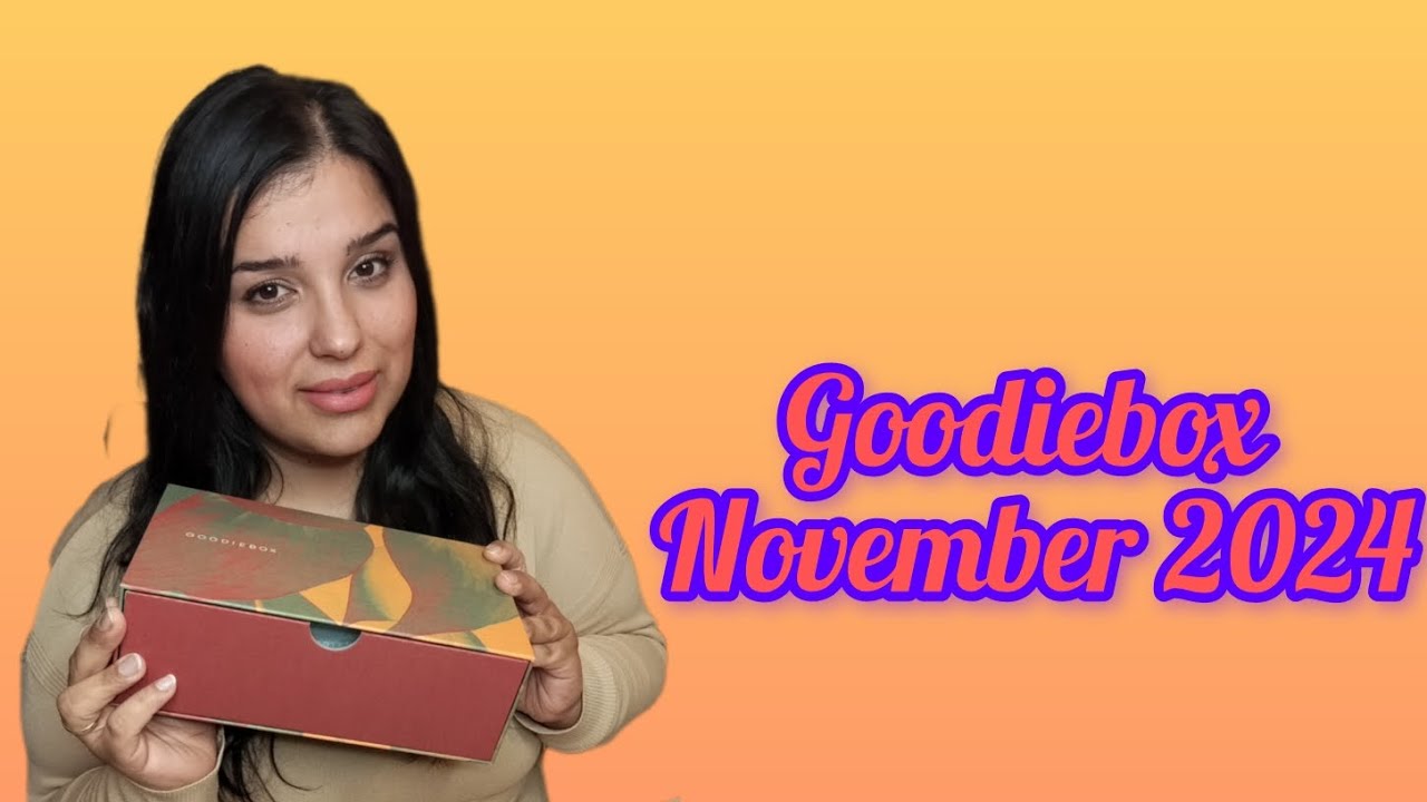 Goodiebox November 2024 | Unboxing