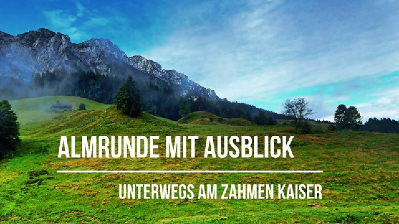 Almrunde mit Ausblick -  Unterwegs am Zahmen Kaiser I Tirol  I Kaisergebirge 2022