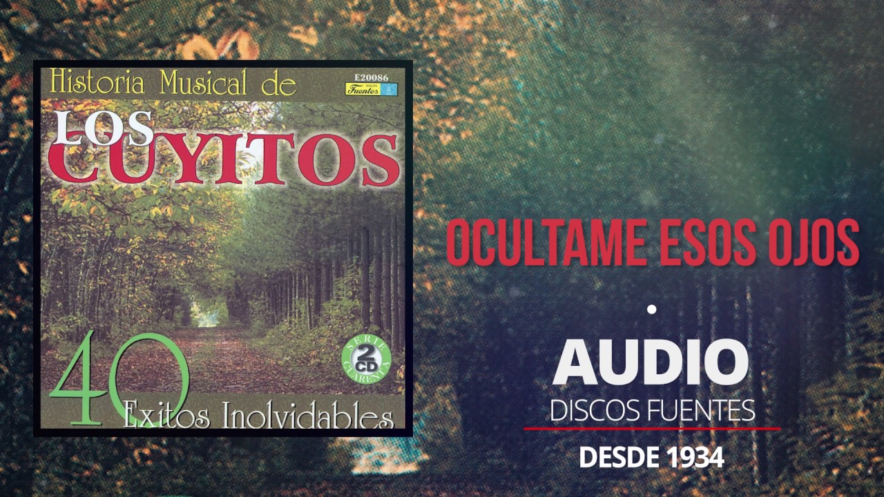 Ocultame Esos Ojos  - Los Cuyitos (Audio) | Discos Fuentes