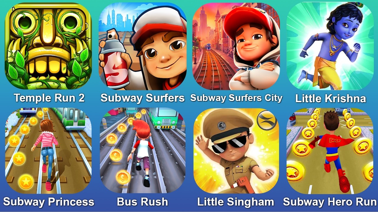 Temple Run 2,Subway Surfers,Subway Surfers City,Litle Krishna,Subway Princes,Bus Rush,Little Singham