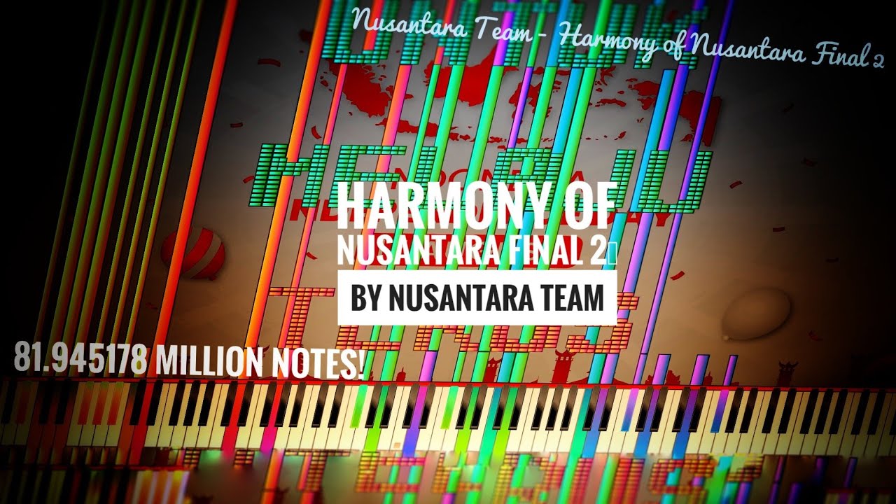 [Black MIDI] BMIC Nusantara team ~ Harmony of Nusantara Final 2 | 81.94 million notes