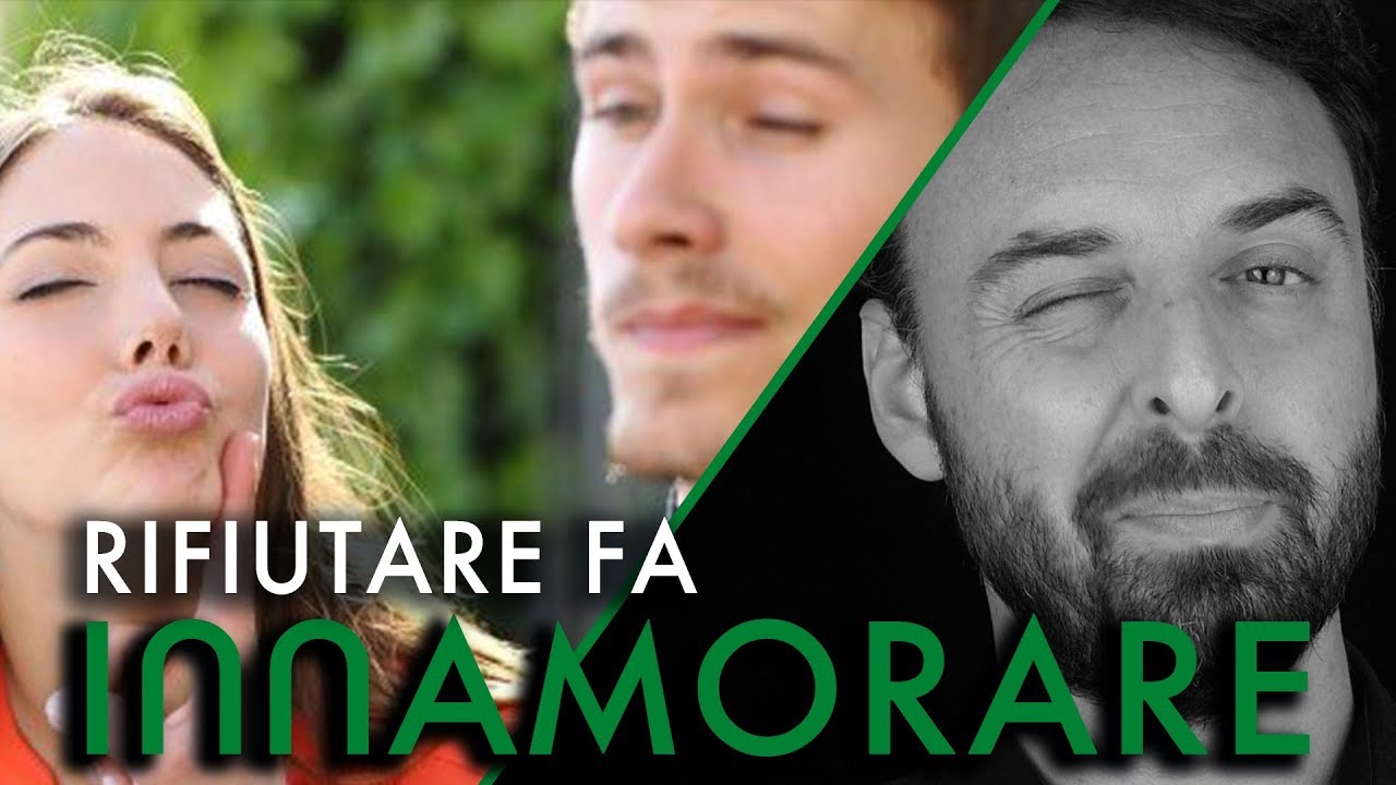 Rifiutare fa innamorare