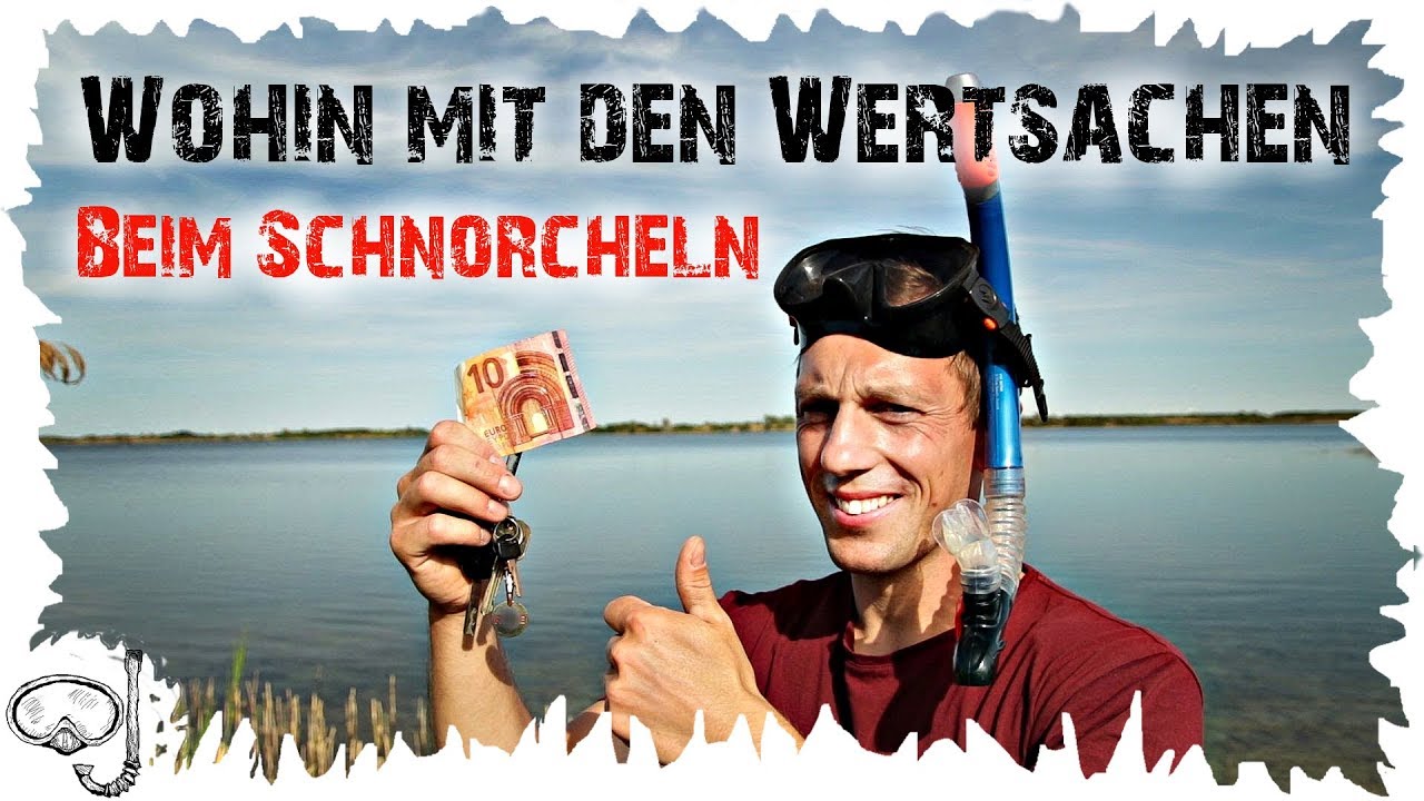 Schnorcheln! Aber wohin mit den Wertsachen?