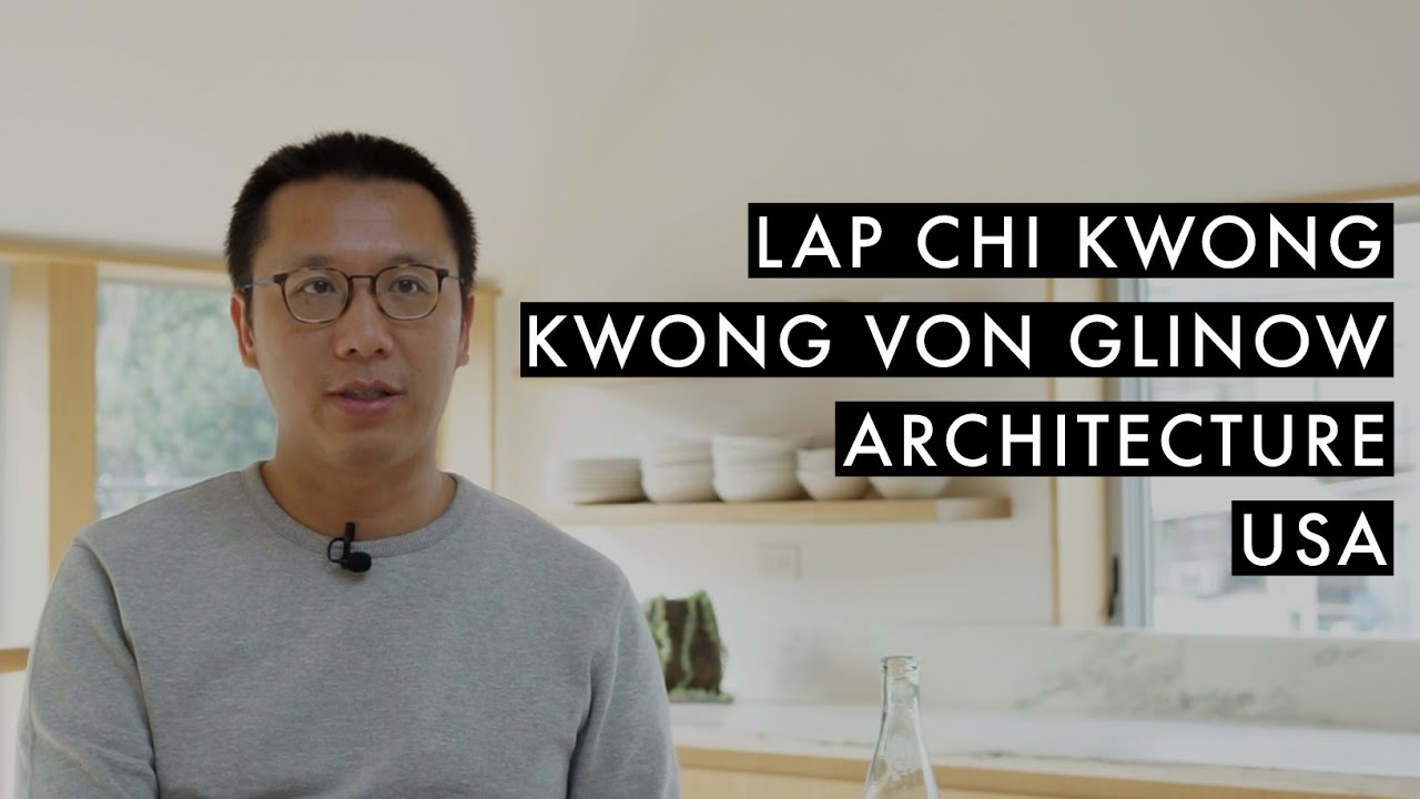 #123 Lap Chi Kwong // Kwong Von Glinow // Architecture