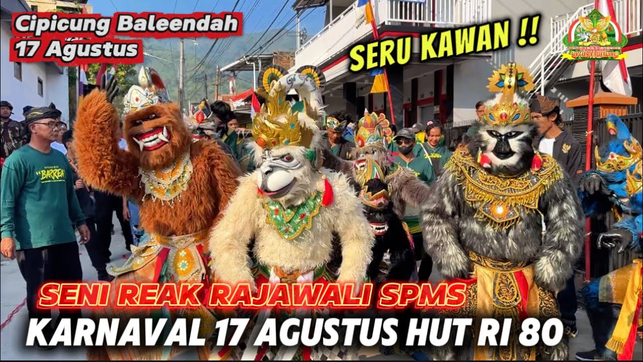 KARNAVAL 17 AGUSTUS KP. CIPICUNG RW. 01 DS. CIPICUNG ‼️ SENI REAK RAJAWALI SPMS - HANOMAN & BARONGAN