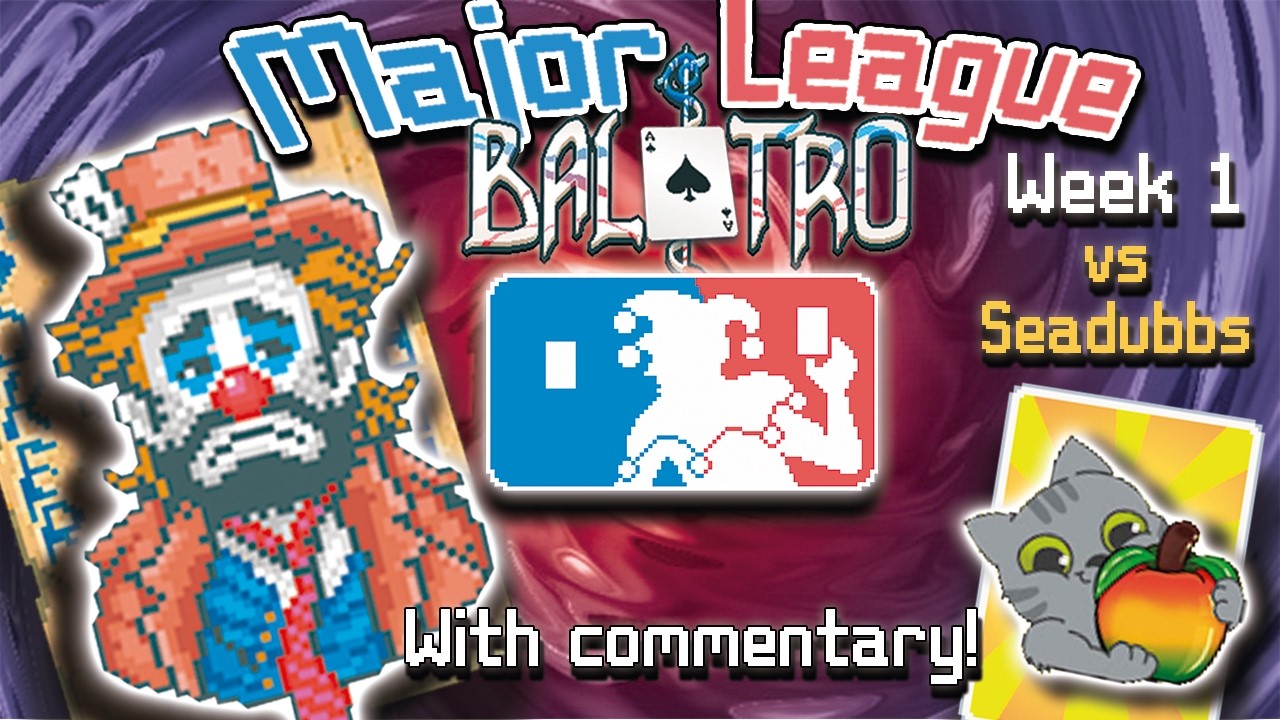 MAJOR LEAGUE BALATRO Has Started! - Week 1 ( Vagabond vs Seadubbs )