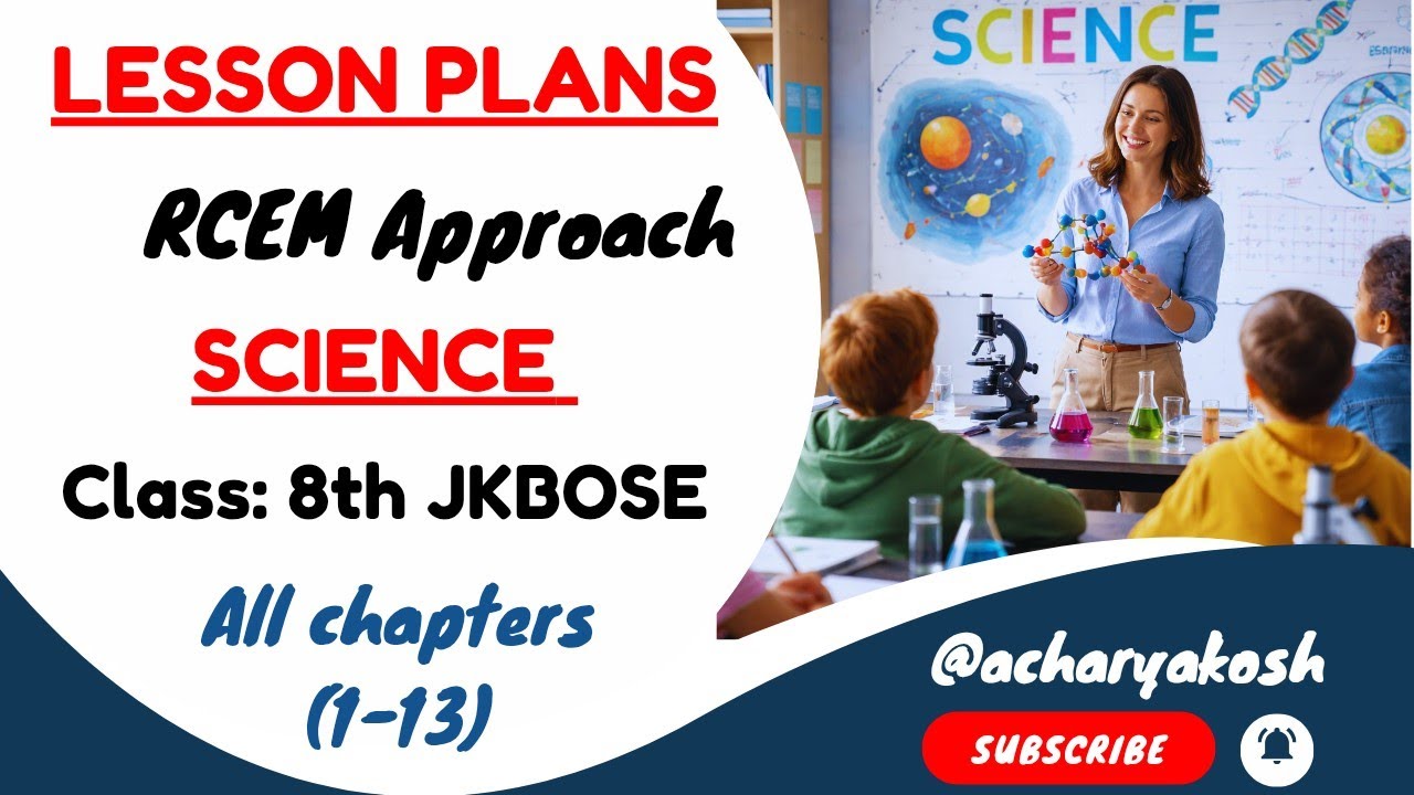 Lesson Plans | Class 8th Science (JKBOSE) | All Chapters | RCEM Approach | 