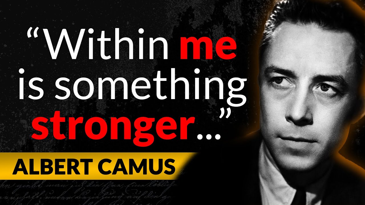 Albert Camus - Amazingly Accurate Quotes about Life - Powerful Quotes